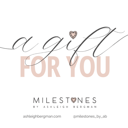 Milestones by Ashleigh Bergman Gift Card